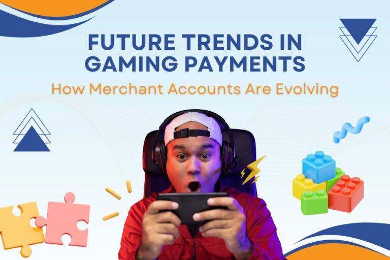Future of Gaming Payments | How Merchant Accounts Are Changing