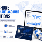 Offshore Merchant Account Solutions for Global Card Processing Success